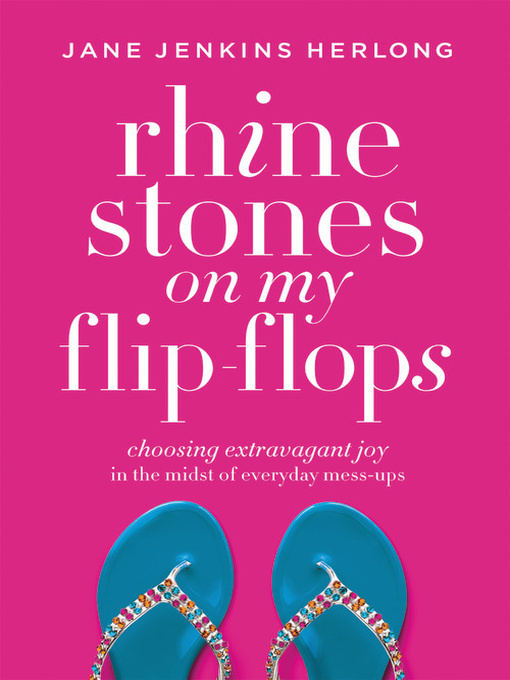 Title details for Rhinestones on My Flip-Flops by Jane Jenkins Herlong - Available